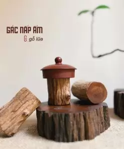 gác nắp ấm lũa gỗ tự nhiên